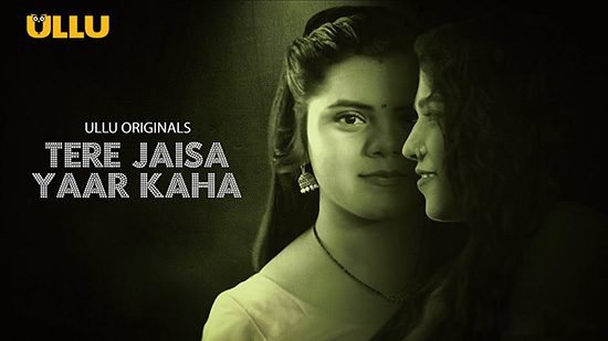 Tere Jaisa Yaar Kaha (2023) ULLU Originals